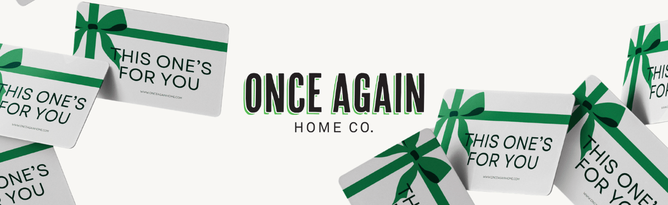 Gift Cards - Once Again Home Co.